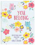 You Belong (Girl): Devotions and Prayers for a Girl's Heart - Paperback