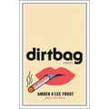 Dirtbag: Essays - Hardcover
