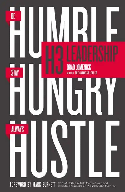 H3 Leadership: Be Humble. Stay Hungry. Always Hustle. - Paperback
