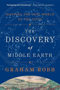 The Discovery of Middle Earth: Mapping the Lost World of the Celts - Paperback