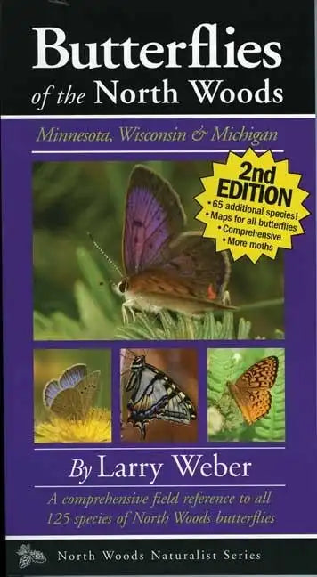 Butterflies of the North Woods: Minnesota, Wisconsin & Michigan - Paperback