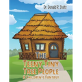 The Teeny Tiny Tree People: A Children's Fantasy - Paperback