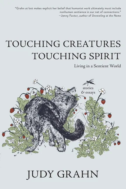 Touching Creatures, Touching Spirit: Living in a Sentient World - Paperback