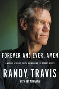 Forever and Ever, Amen: A Memoir of Music, Faith, and Braving the Storms of Life - Paperback