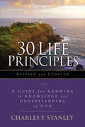 30 Life Principles, Revised and Updated: A Guide for Growing in Knowledge and Understanding of God - Paperback