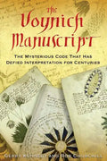 The Voynich Manuscript: The Mysterious Code That Has Defied Interpretation for Centuries - Paperback