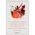 Empowering Female Climate Change Activists in the Global South: The Path Toward Environmental Social Justice - Paperback