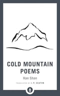 Cold Mountain Poems: Zen Poems of Han Shan, Shih Te, and Wang Fan-Chih - Paperback