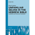 Unfamiliar Selves in the Hebrew Bible: Possession and Other Spirit Phenomena - Paperback