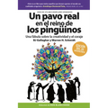 Un Pavo Real En El Reino de Los Pingüinos (a Peacock in the Land of Penguins Spanish Edition) - Paperback