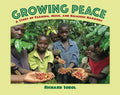 Growing Peace: A Story of Farming, Music, and Religious Harmony - Hardcover