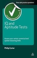IQ and Aptitude Tests: Assess Your Verbal Numerical and Spatial Reasoning Skills - Paperback