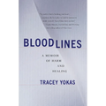 Bloodlines: A Memoir of Harm and Healing - Paperback