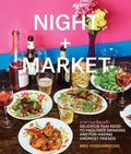 Night + Market: Delicious Thai Food to Facilitate Drinking and Fun-Having Amongst Friends a Cookbook - Hardcover