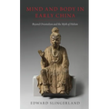 Mind and Body in Early China: Beyond Orientalism and the Myth of Holism - Hardcover