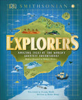 Explorers: Amazing Tales of the World's Greatest Adventures - Hardcover
