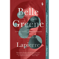 Belle Greene: A Novel of America's Most Famous Librarian - Paperback