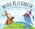 Nellie vs. Elizabeth: Two Daredevil Journalists' Breakneck Race Around the World - Hardcover