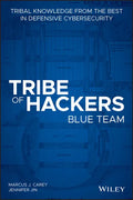 Tribe of Hackers Blue Team: Tribal Knowledge from the Best in Defensive Cybersecurity - Paperback