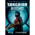 Songbird Rising - Hardcover