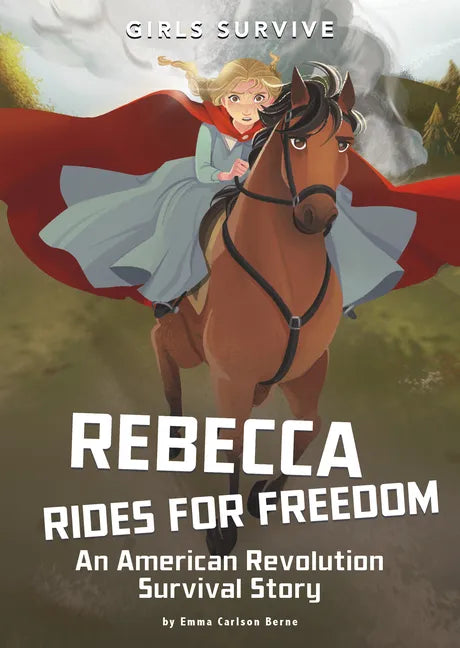 Rebecca Rides for Freedom: An American Revolution Survival Story - Paperback