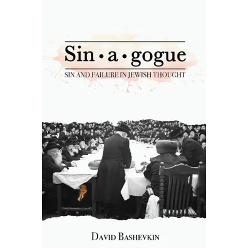 Sin-A-Gogue: Sin and Failure in Jewish Thought - Paperback