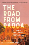 The Road from Raqqa: A Story of Brotherhood, Borders, and Belonging - Paperback