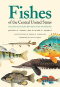 Fishes of the Central United States: Second Edition, Revised and Expanded - Paperback