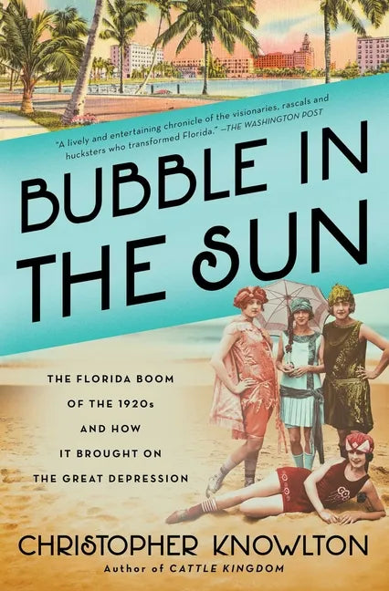 Bubble in the Sun: The Florida Boom of the 1920s and How It Brought on the Great Depression - Paperback