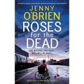 Roses for the Dead: A totally gripping crime thriller packed with mystery and suspense - Paperback