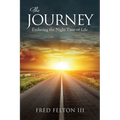 The Journey: Enduring the Night Time of Life - Paperback