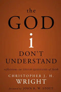 God I Don't Understand: Reflections on Tough Questions of Faith - Paperback