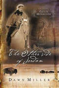 The Other Side of Jordan: The Journal of Callie McGregor Series, Book 2 - Paperback