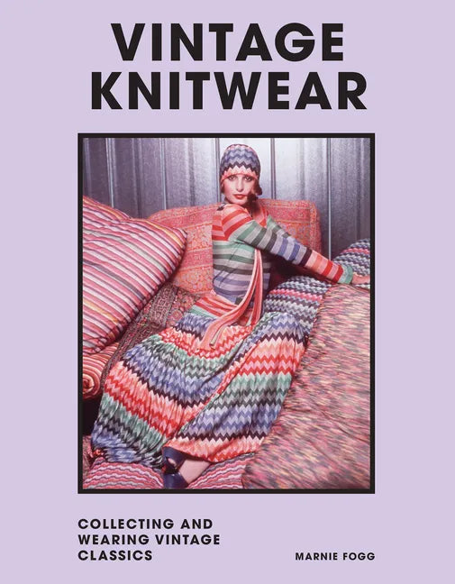 Vintage Knitwear: Collecting and Wearing Designer Classics - Hardcover