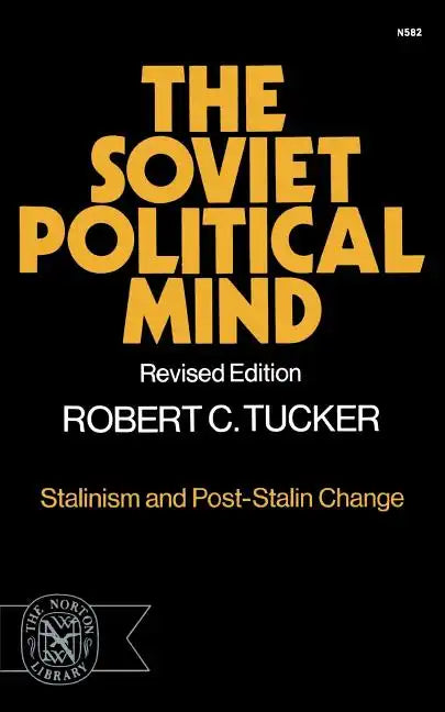 The Soviet Political Mind: Stalinism and Post-Stalin Change - Paperback