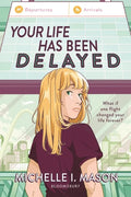 Your Life Has Been Delayed - Paperback