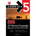 5 Steps to a 5: 500 AP Human Geography Questions to Know by Test Day, Third Edition - Paperback