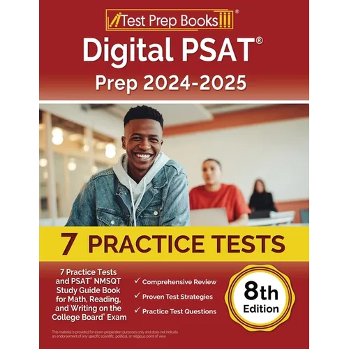 Digital PSAT Prep 2024-2025: 7 Practice Tests and PSAT NMSQT Study Guide Book for Math, Reading, and Writing on the College Board Exam [8th Edition - Paperback