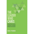The Leader Who Cares: Guiding Human Resource Practitioners to Navigate Workplace Environments - Hardcover