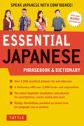 Essential Japanese Phrasebook & Dictionary: Speak Japanese with Confidence! - Paperback