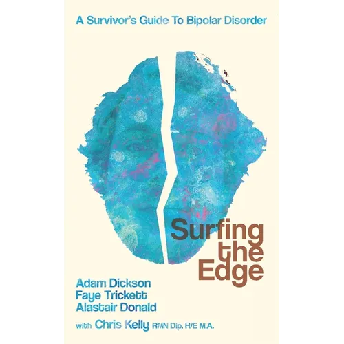 Surfing the Edge: a survivor's guide to bipolar disorder - Paperback