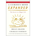 A Curious Mind Expanded Edition: The Secret to a Bigger Life - Hardcover