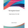 The Forgotten General: Robert Erskine 1735-1780 - Paperback