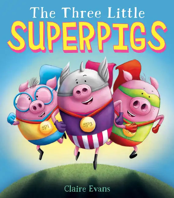 The Three Little Superpigs - Hardcover