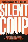 Silent Coup: How Corporations Overthrew Democracy - Hardcover