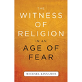 The Witness of Religion in an Age of Fear - Paperback