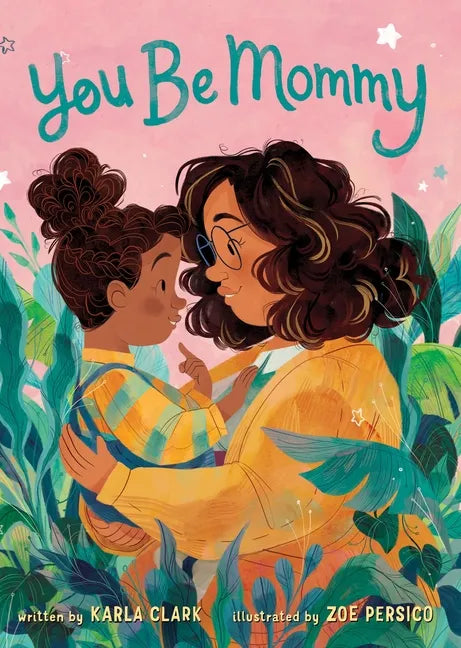 You Be Mommy - Board Book