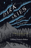 Dark Skies: A Journey Into the Wild Night - Paperback