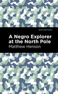 A Negro Explorer at the North Pole - Hardcover