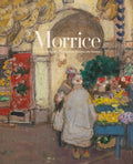 Morrice: The A.K. Prakash Collection in Trust to the Nation - Hardcover